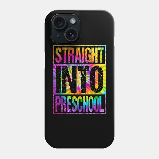 Straight Into Preschool T-Shirt Back To School Funny Tie Dye Design For Boys Phone Case by drag is art
