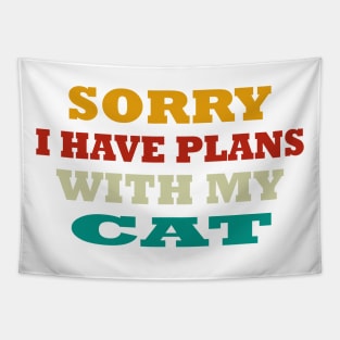 sorry i have plans with my cat funny t-shirt Tapestry