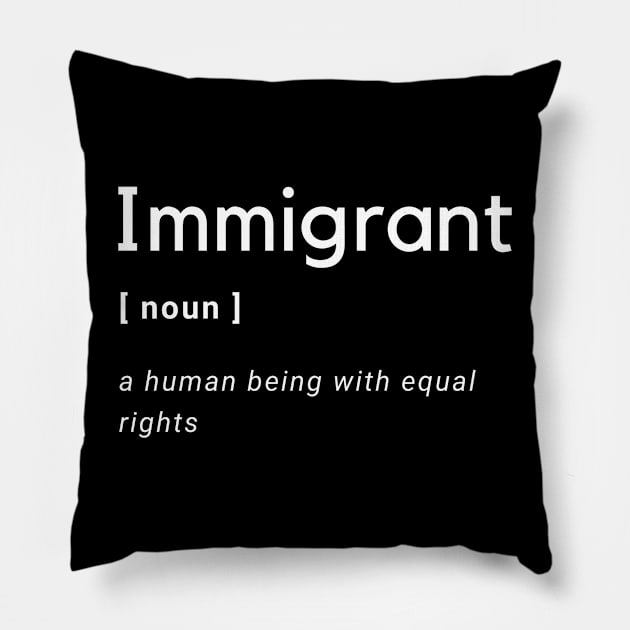 Immigrant Definition Pillow by OCJF