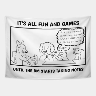 ... Until The DM Starts Taking Notes Tapestry