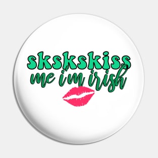 SKSKS Kiss Me I'm Irish VSCO Girl Green St. Patty's Day Stickers Gifts Shirt Pin