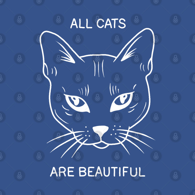 Disover All Cats Are Beautiful - All Cats Are Beautiful - T-Shirt