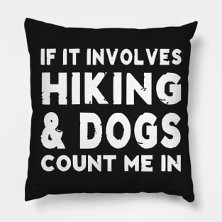 Hiking and dogs! Pillow