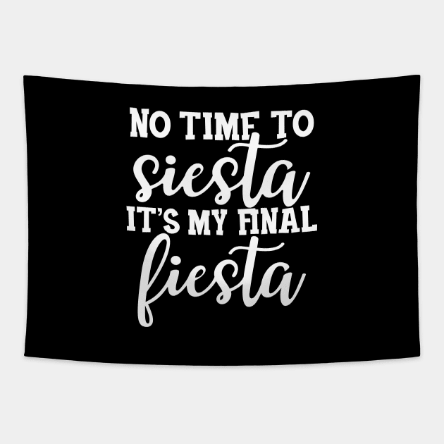 Bride - No time to siesta It's my final fiesta Tapestry by KC Happy Shop