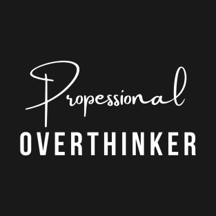 propessional overtinker T-Shirt