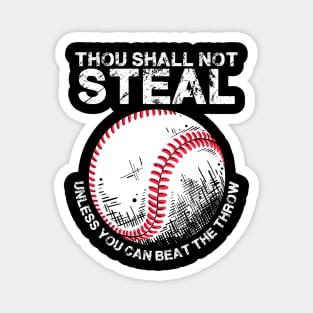 Thou Shall Not Steal Unless You Can Beat The Throw Baseball Magnet