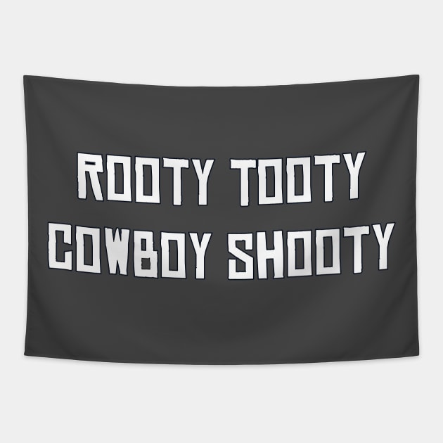 Rooty Tooty Cowboy Shooty Tapestry by SpaceDogLaika