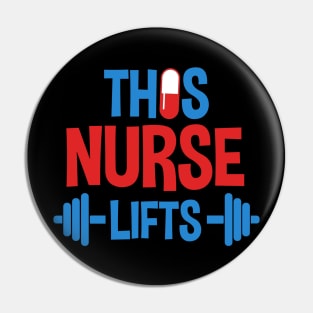 This Nurse Lifts Nursing Motivational Workout Gift Pin