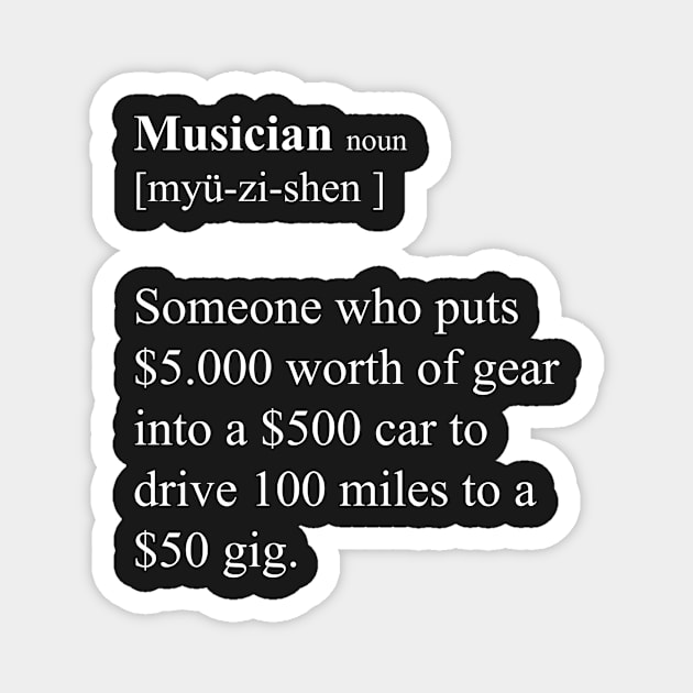 Musician funny definition white version Magnet by Quentin1984