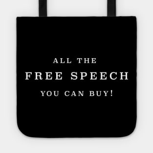 ALL THE FREE SPEECH YOU CAN BUY! Tote