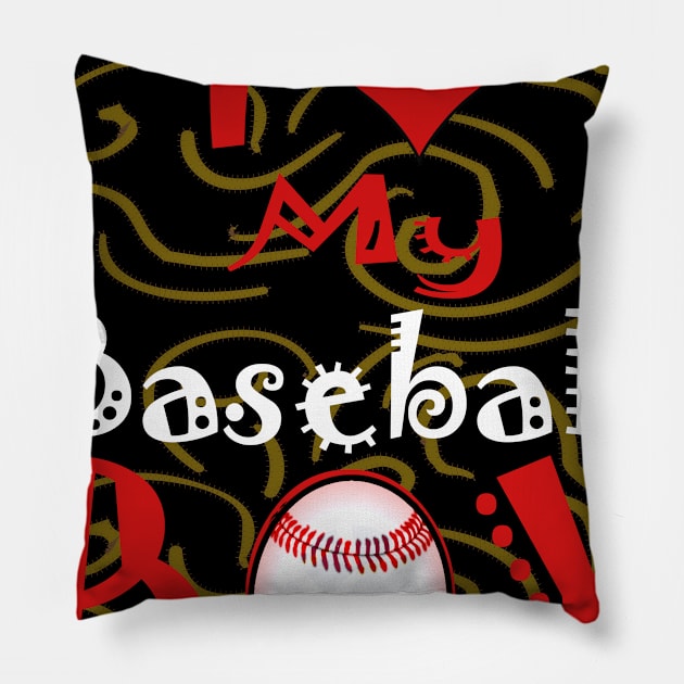 i love my baseball boy Pillow by PinkBorn