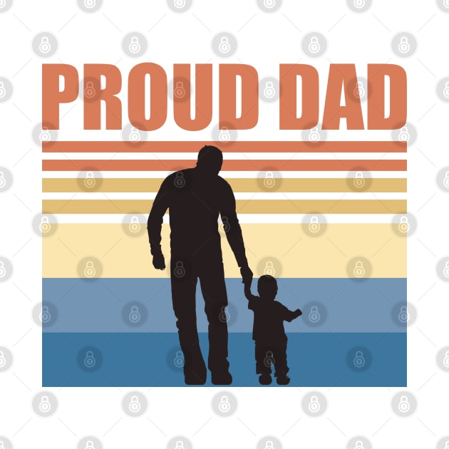 Proud Dad - Fathers Day by DPattonPD