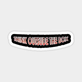 Think Outside The Box Magnet