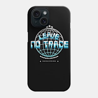 leave no trace design Phone Case