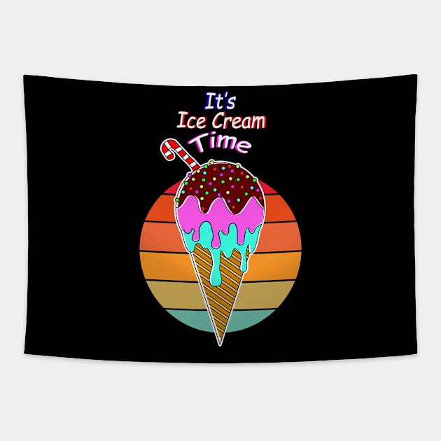 Its Ice Cream Time Funny And Cool Design Tapestry by vnteees1