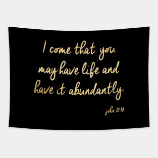 I come that you Tapestry