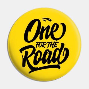 One For The Road Pin