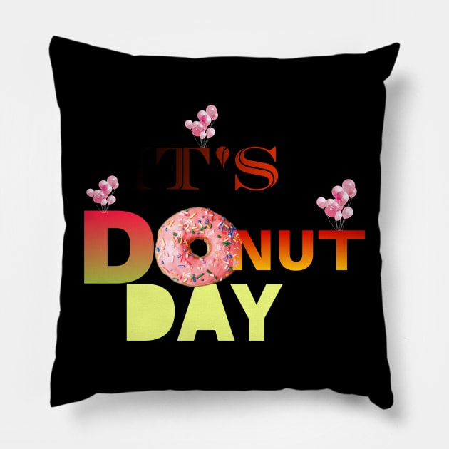 More Happy National Donut Day-It's Pillow by Atmanninoshop 