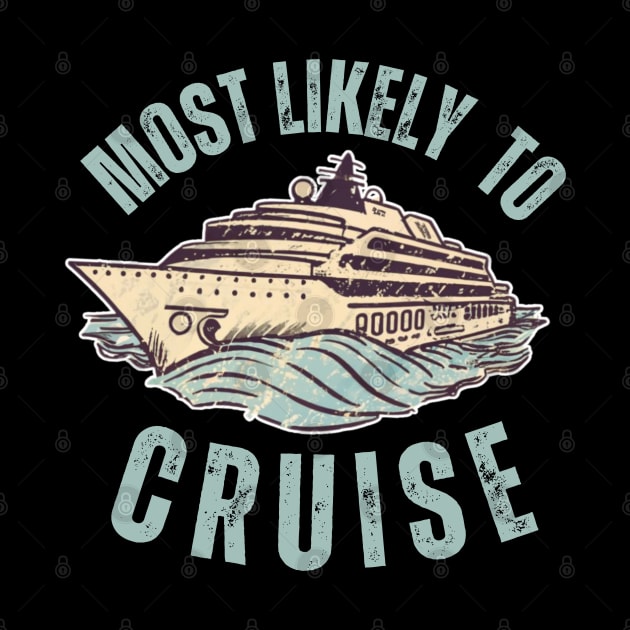 Most Likely To Cruise by Illustradise