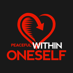 Peaceful Within Oneself T-Shirt