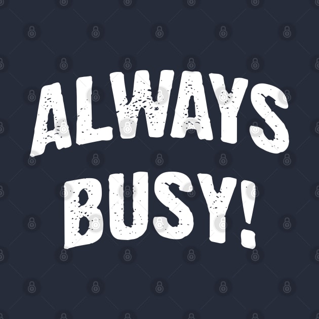 Always Busy! by Emma