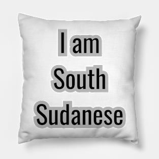 Country - I am South Sudanese Pillow