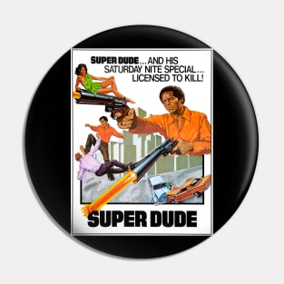 Super Dude Pin