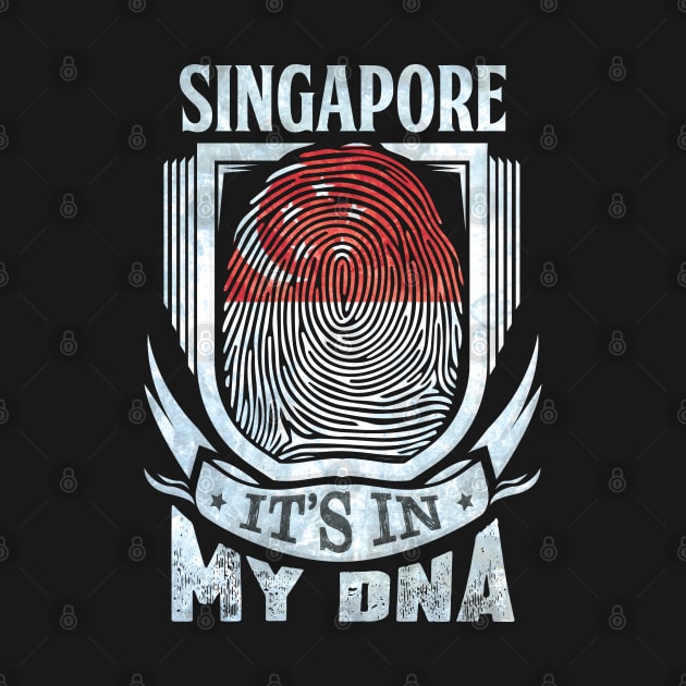Singapore It's In My DNA - Gift For Singaporean With Singaporean Flag Heritage Roots From Singapore by giftideas