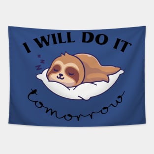 i will do it tomorrow sloth1 Tapestry