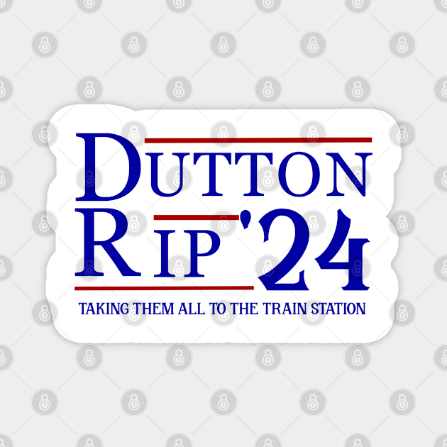 Dutton Rip 2024 Dutton Rip 2024 TeePublic