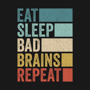 Funny Eat Sleep Bad Brains Repeat Retro Vintage T-Shirt