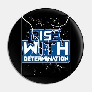 Rise With Determination Motivational And Inspirational Quotes Pin