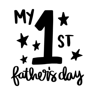 My 1st Father's Day t-shirt T-Shirt