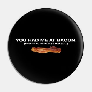 BACON! (White Text) Pin