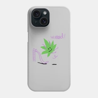 weeeed Phone Case