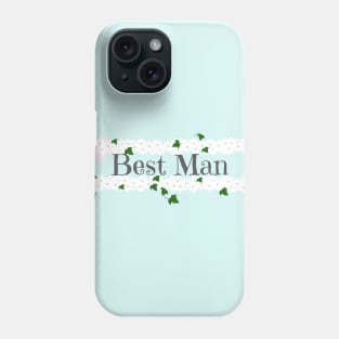 Best Man on wedding day Phone Case