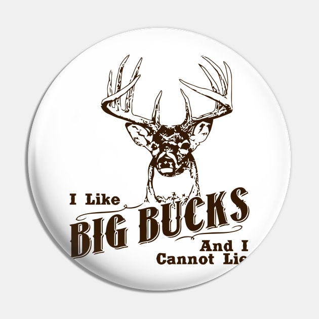 I Like Big Bucks And I Can Not Lie Pin by silvianuri021