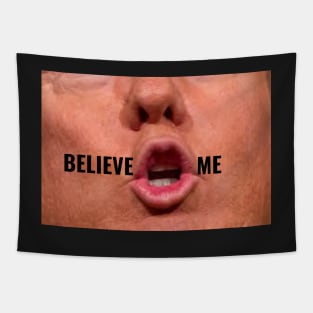 Believe Me Funny Donald Trump Saying Words Facemask Political Humor Tapestry