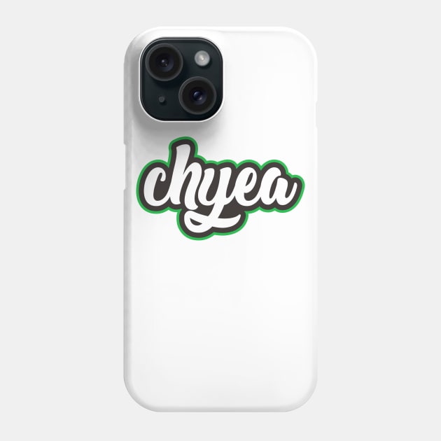 CHYEA Phone Case by ITZBVAN