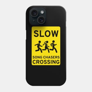 SLOW SONG CHASERS CROSSING Phone Case