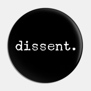 Dissent - Motivational Words Pin