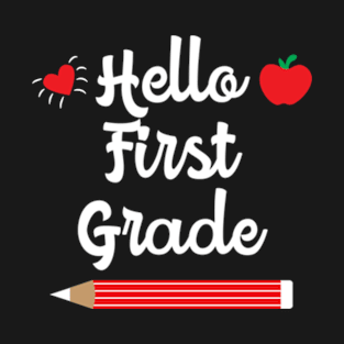 Hello First Grade 1st Grader Student T-Shirt