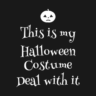 This is my Halloween costume deal with it T-Shirt