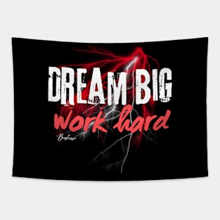 Dream big, work hard Tapestry