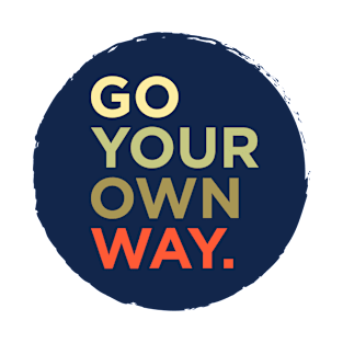 Go Your Own Way T-Shirt