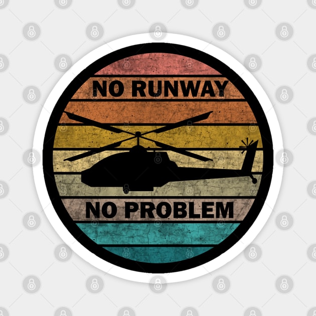 No Runway No Problem Magnet by valentinahramov