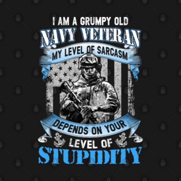 Disover I'm A Grumpy Old US Navy Veteran T-shirt Veteran Of U.S. Navy - Navy Veteran - T-Shirt