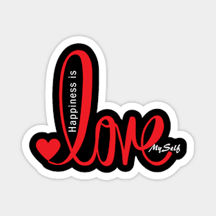 Happiness is love myself Magnet