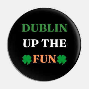 St Patricks Day Dublin Up The Fun Pin