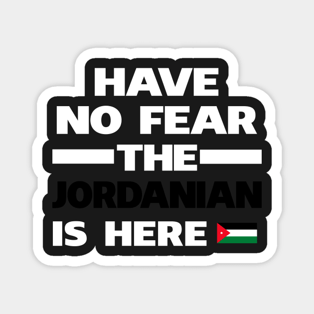 No Fear Jordanian Is Here Jordan Magnet by lubashantae